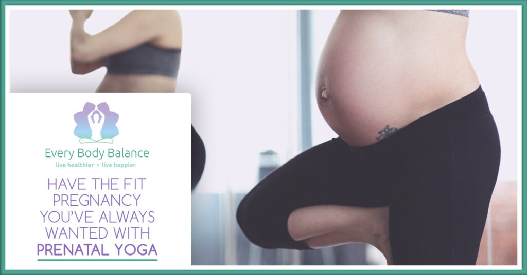 Have-the-Fit-Pregnancy-Youve-Always-Wanted-with-Prenatal-Yoga-5b33dd644fa84